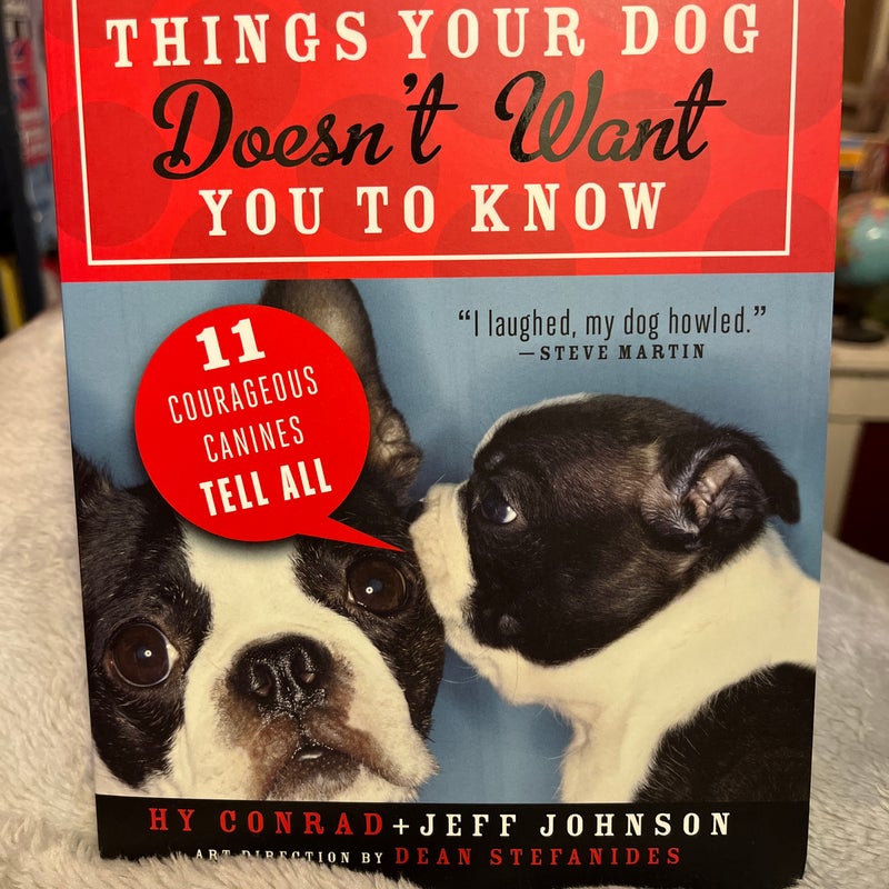 Things Your Dog Doesn't Want You to Know