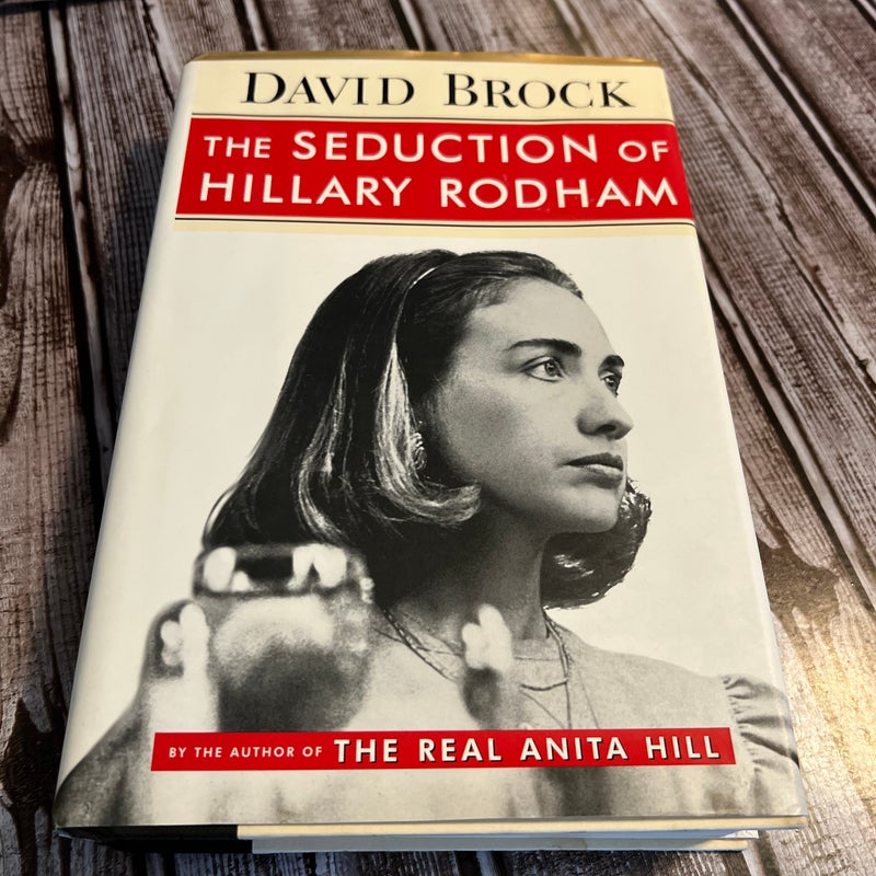 The Seduction of Hillary Rodham