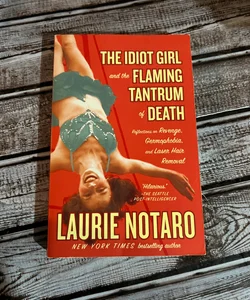 The Idiot Girl and the Flaming Tantrum of Death