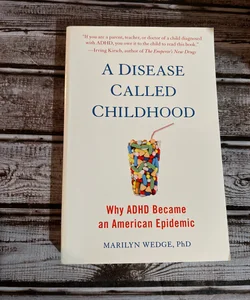 A Disease Called Childhood