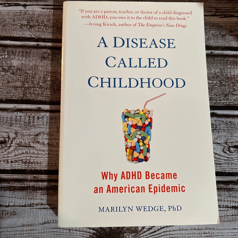 A Disease Called Childhood