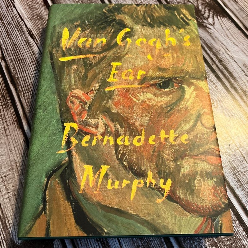 Van Gogh's Ear by Bernadette Murphy