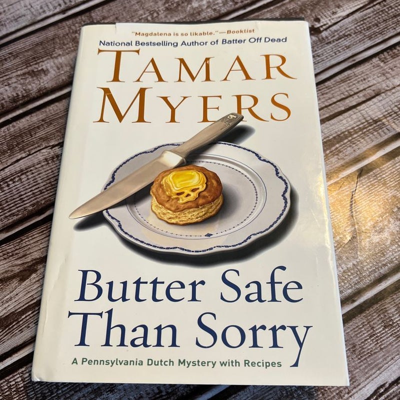 Butter Safe Than Sorry