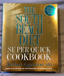 The South Beach Diet Super Quick Cookbook