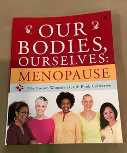 Our Bodies, Ourselves: Menopause