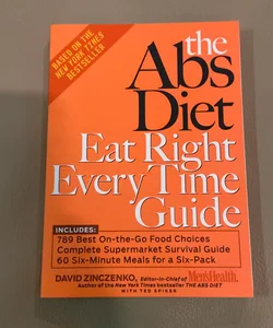 The Abs Diet Eat Right Everytime Guide