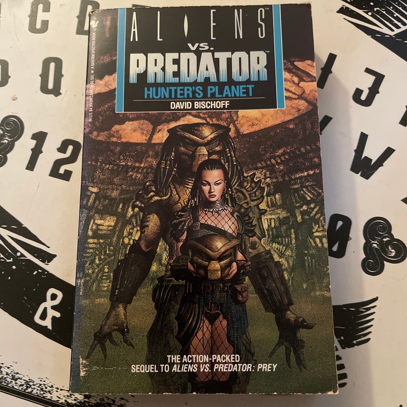 Aliens vs. Predator: Hunter's Planet by David Bischoff