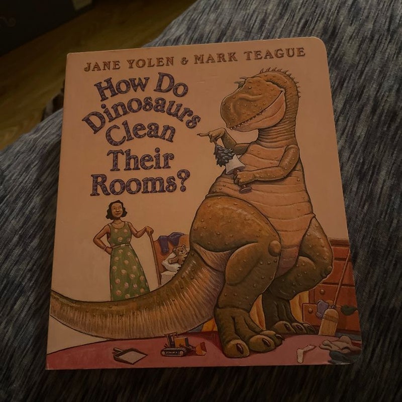 How Do Dinosaurs Clean Their Rooms?