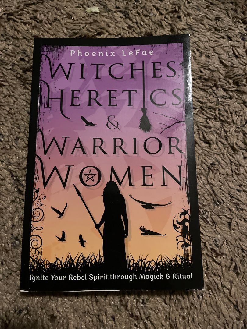 Witches, Heretics and Warrior Women