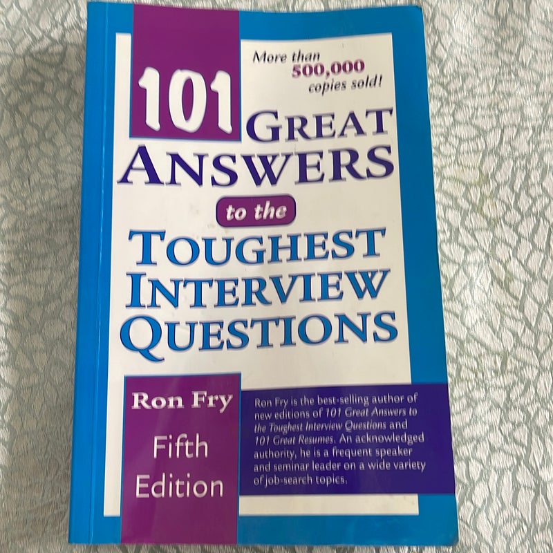 101 Great Answers to the Toughest Interview Questions