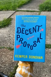 The Decent Proposal : a Novel