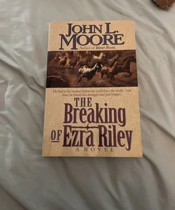 The Breaking of Ezra Riley