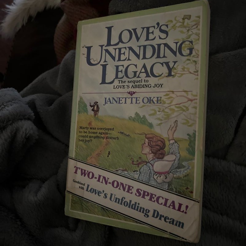 Love’s Unending Legacy & Love’s Unfolding Dream