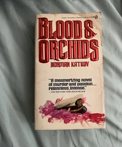 Blood and Orchids