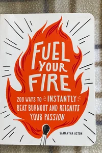 Fuel Your Fire