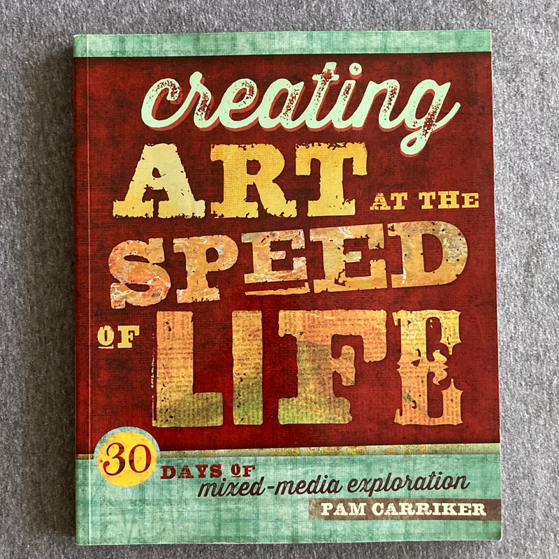 Creating Art at the Speed of Life