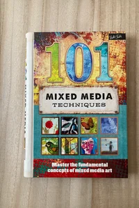 101 Mixed Media Techniques