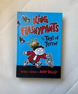 King Flashypants and the Toys of Terror