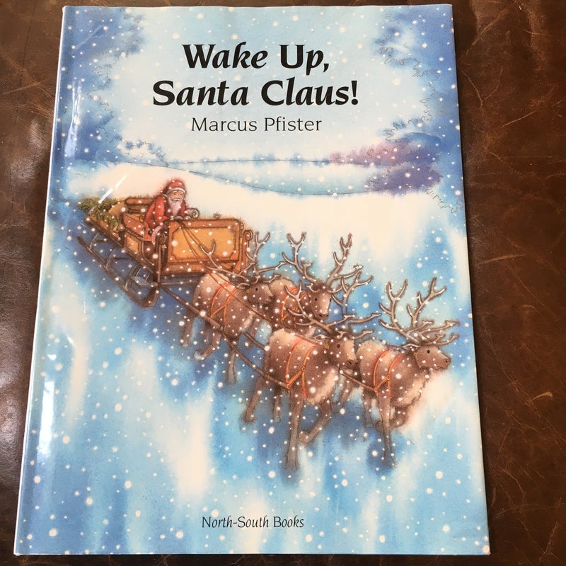 Wake up, Santa Claus!