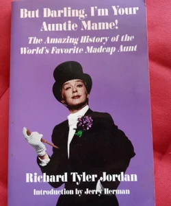 But Darling, I'm Your Auntie Mame!