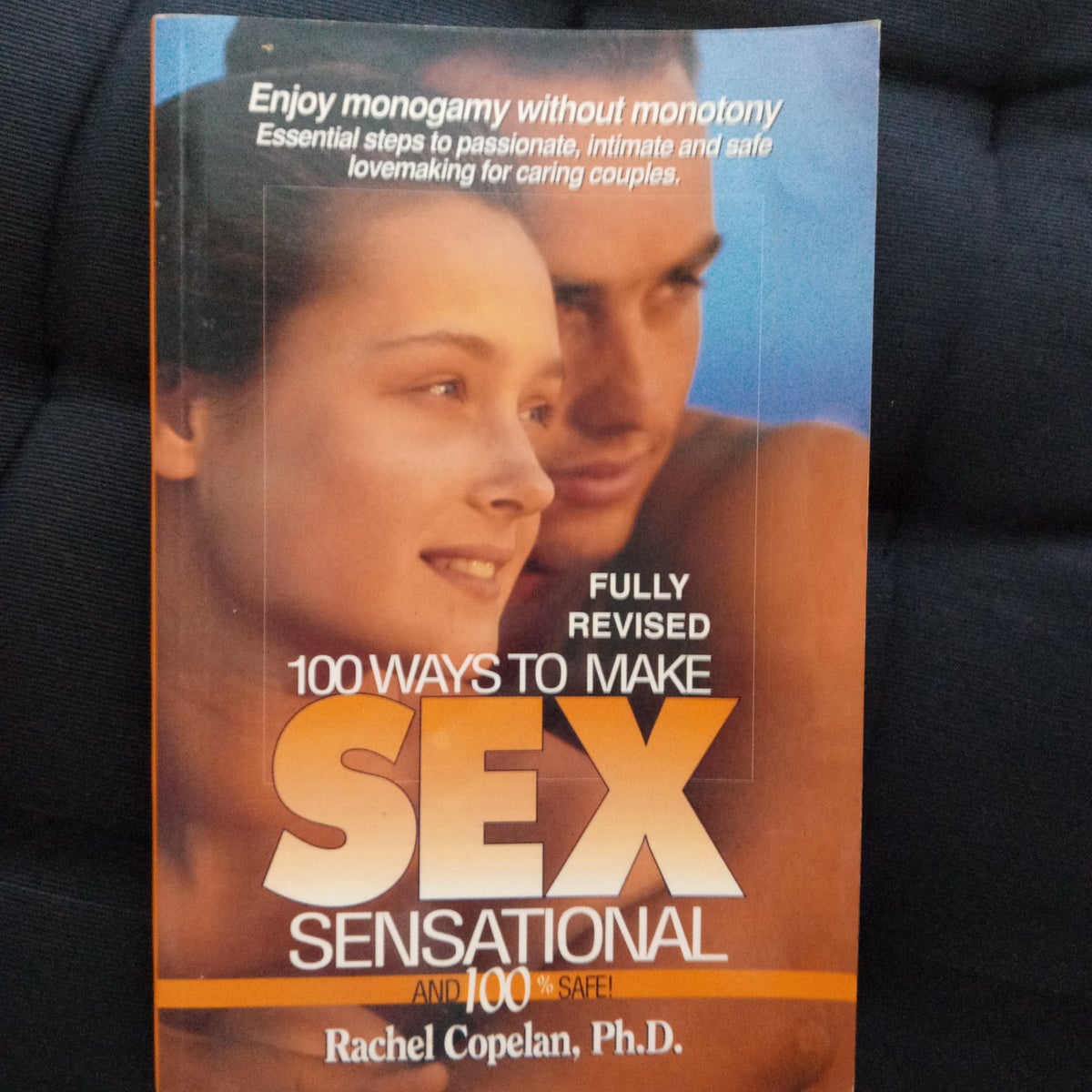 100 Ways To Make Sex Sensational And 100 Safe By Rachel Copelan Paperback Pangobooks 