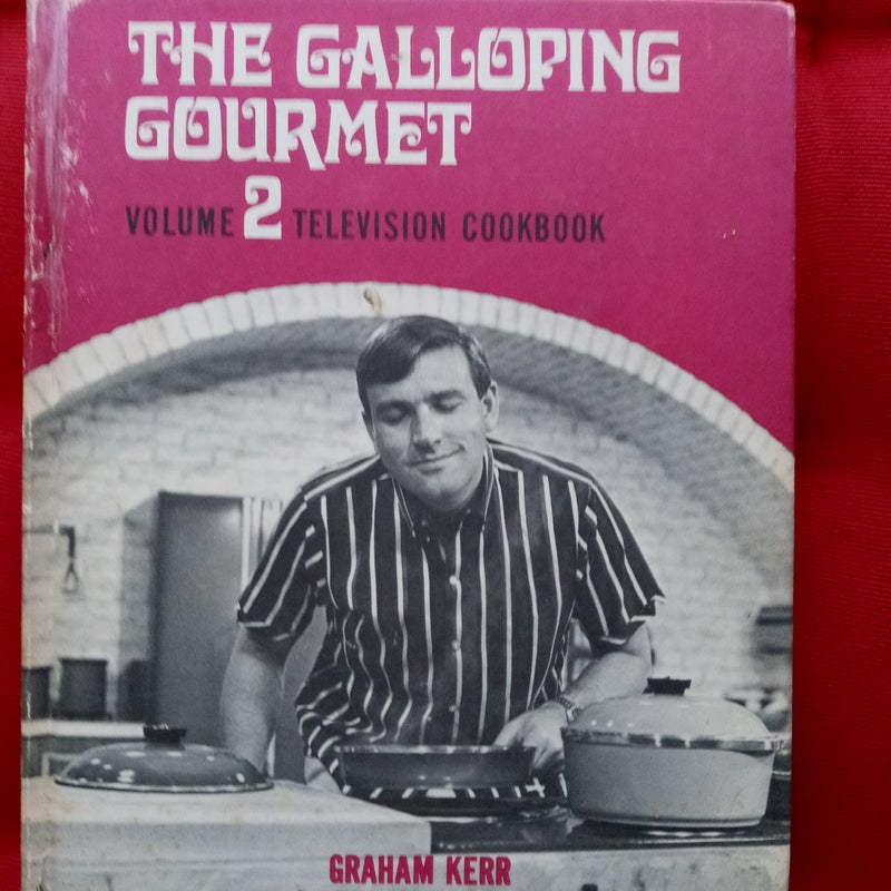 The Galloping Gourmet Volume 2 Television Cookbook