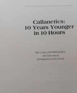 Calpanetics: 10 Years Younger in 10 Hours