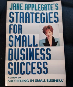Jane Applegate's Strategies for Small Business Success