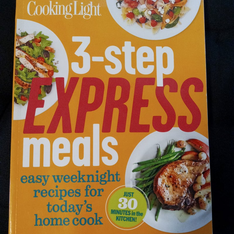 Cooking Light 3-Step Express Meals