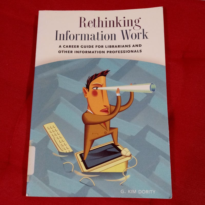 Rethinking Information Work