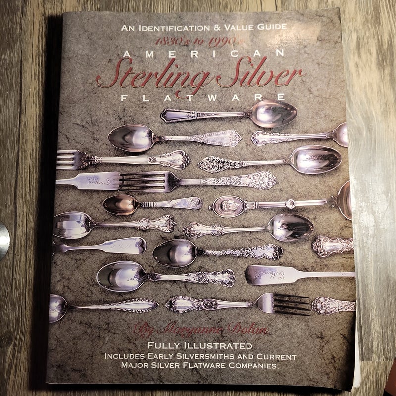 American Sterling Silver Flatware 1830s to 1990s