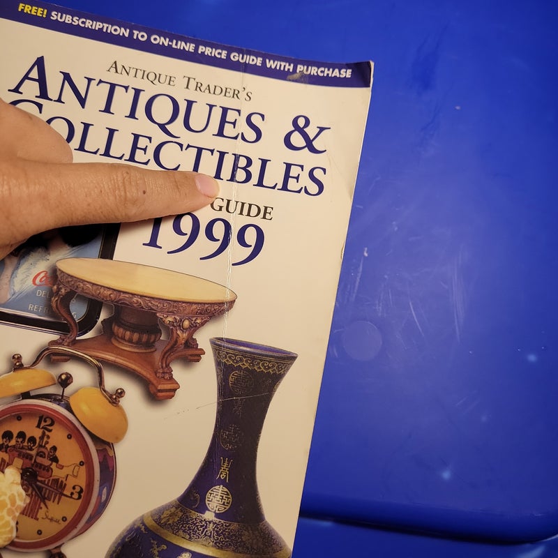 Antique Trader's Antiques and Collectibles Price Guide, 1999