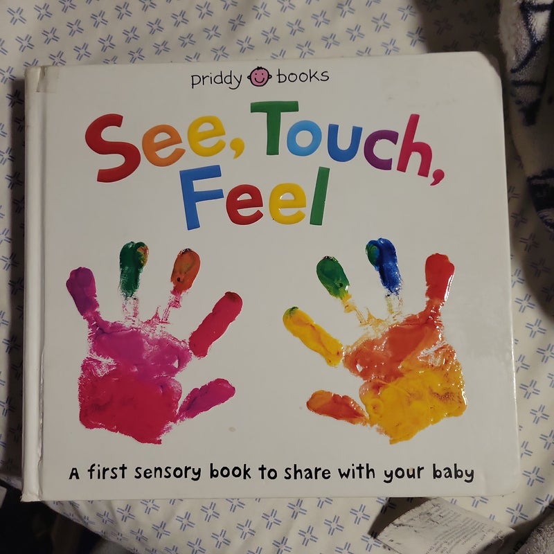 See, Touch, Feel