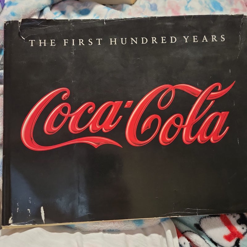 The first hundred years coca cola