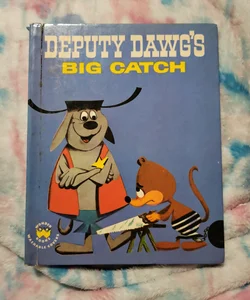 Deputy Dawgs Big Catch