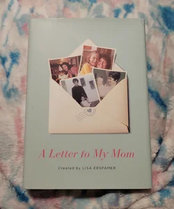 A Letter to My Mom