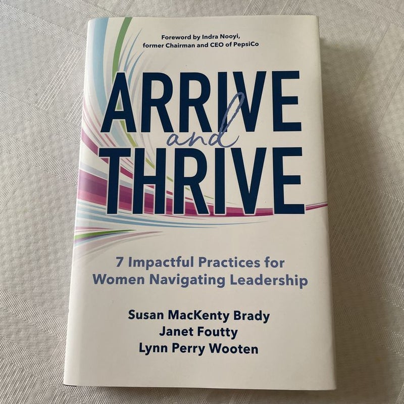 Arrive and Thrive: 7 Impactful Practices for Women Navigating Leadership