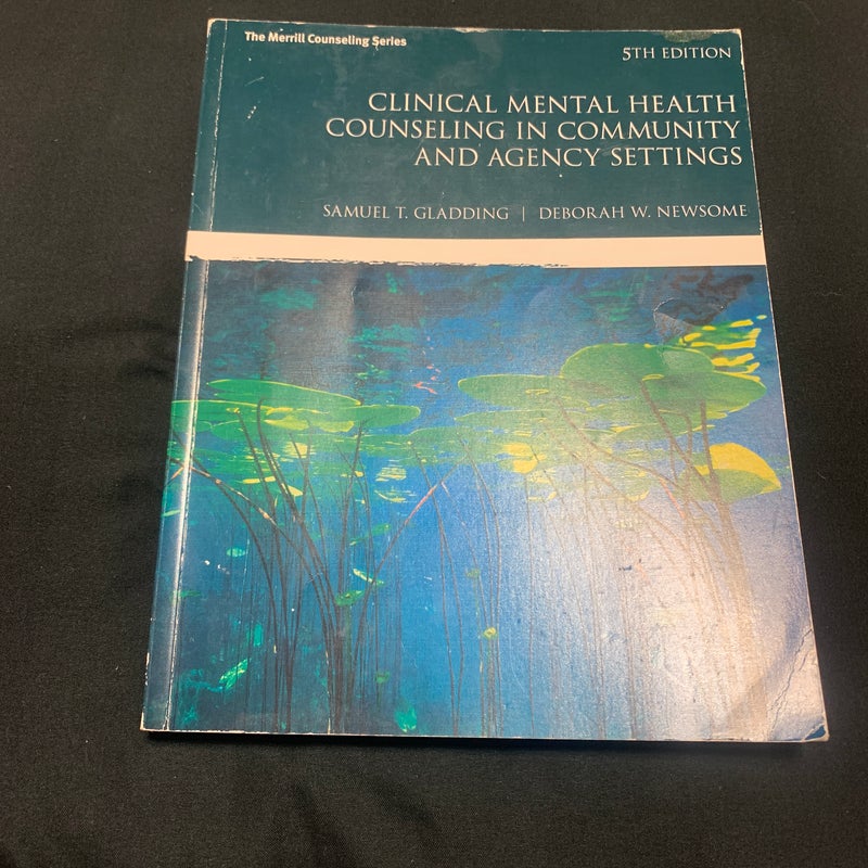 Clinical Mental Health Counseling in Community and Agency Settings