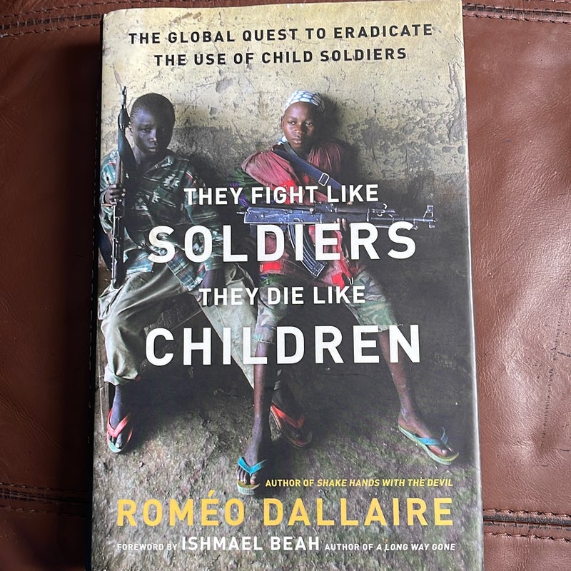 They Fight Like Soldiers, They Die Like Children