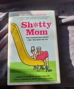 Sh*tty Mom
