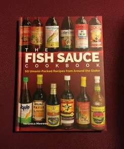 The Fish Sauce Cookbook