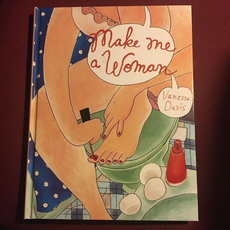 Make Me a Woman by Vanessa Davis SIGNED