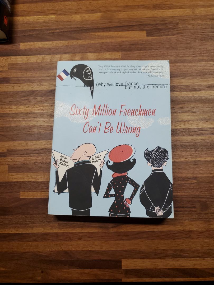 Sixty Million Frenchmen Can't Be Wrong