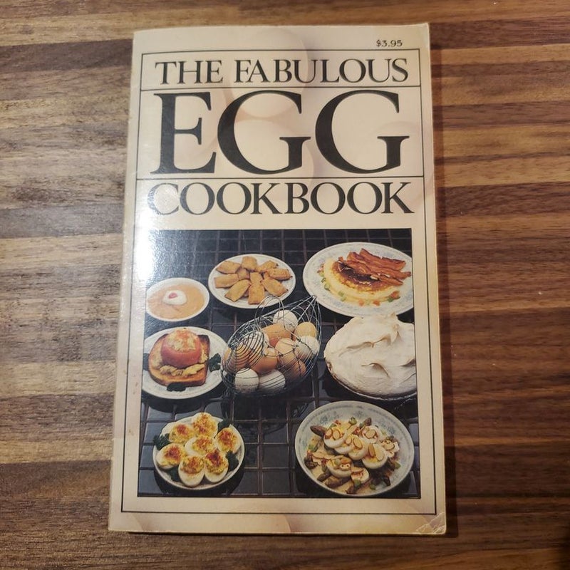 The Fabulous Egg Cookbook