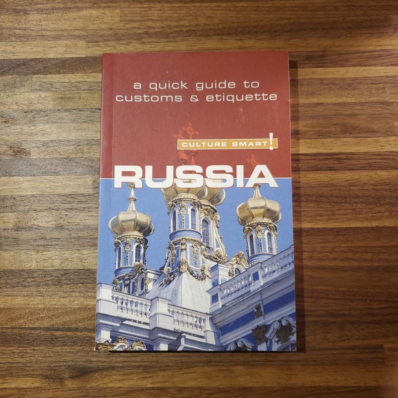 Russia - Culture Smart! the Essential Guide to Customs and Culture