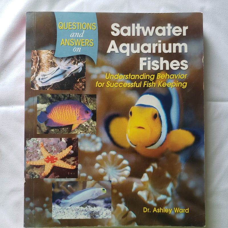 Questions and Answers on Saltwater Aquarium Fishes