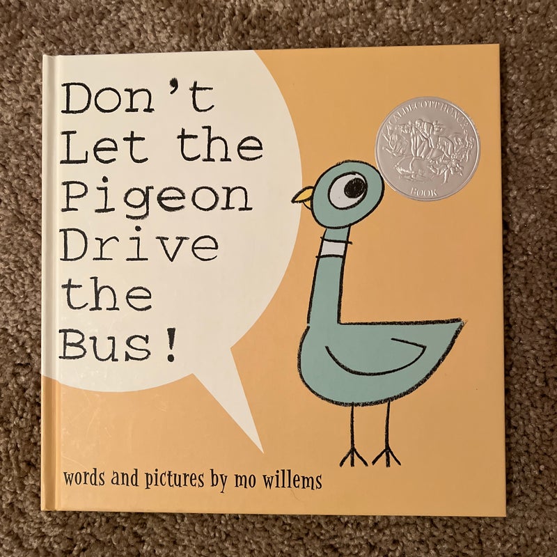 Don't Let the Pigeon Drive the Bus!