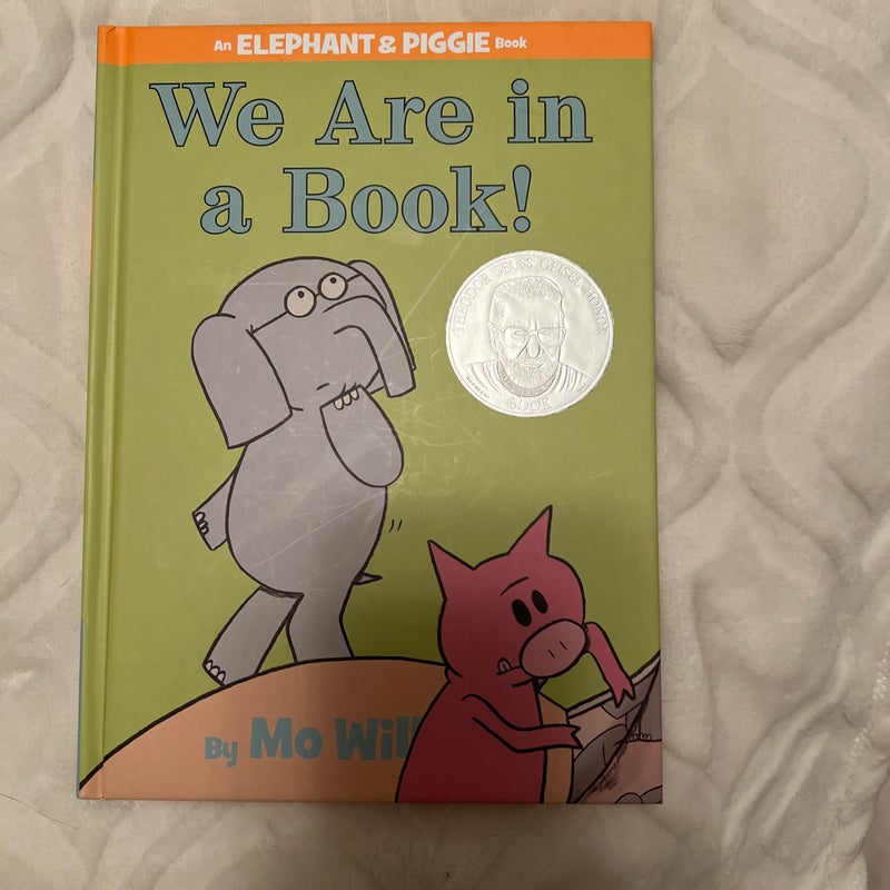 We Are in a Book! (an Elephant and Piggie Book)