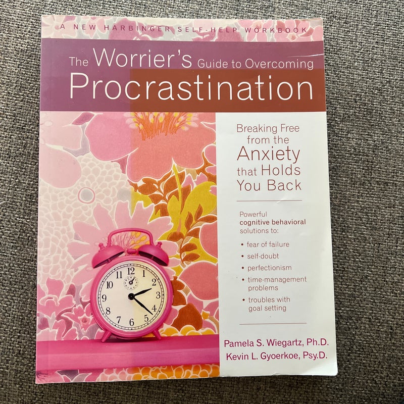 The Worrier's Guide to Overcoming Procrastination