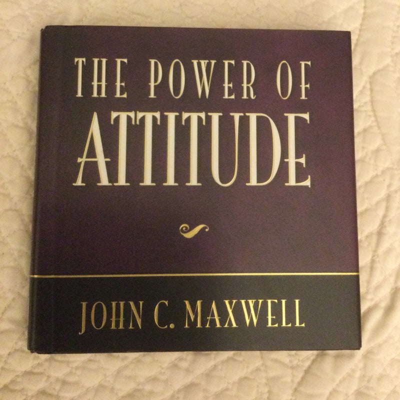 The Power of Attitude